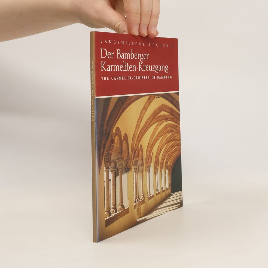 Ingeborg Limmer Der Bamberger Karmeliten-Kreuzgang