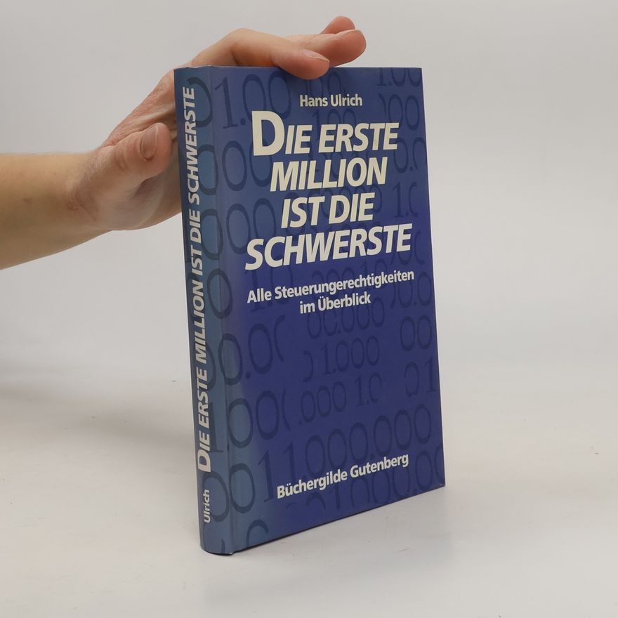 Hans Ulrich Die erste Million ist die schwerste