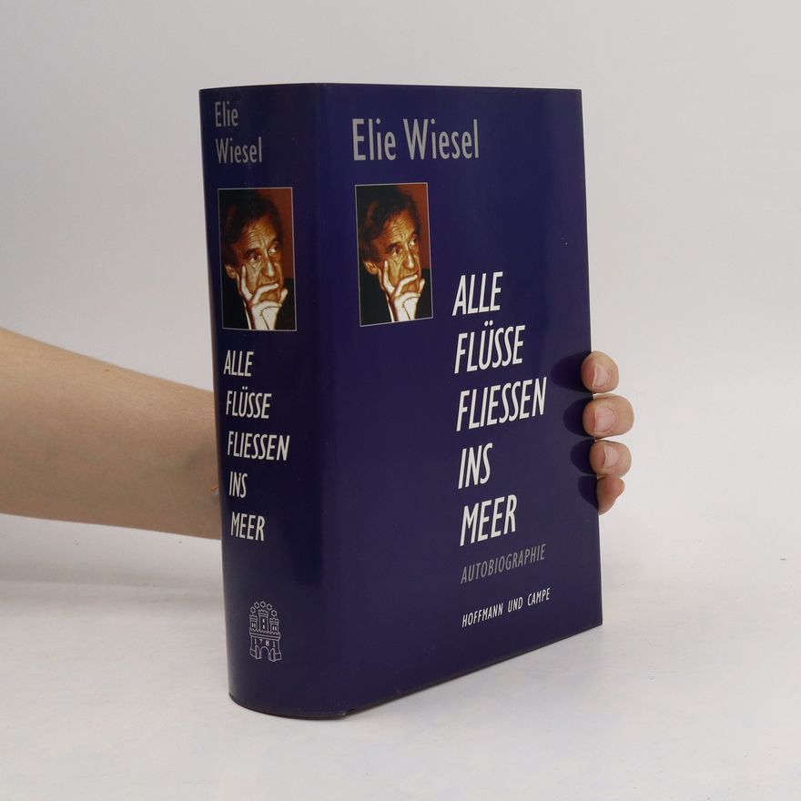 Elie Wiesel Alle Flüsse fliessen ins Meer