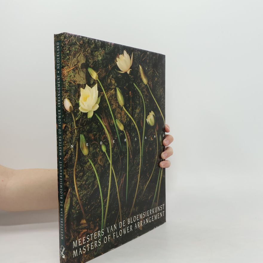 Autorenkollektiv Meester van de bloemsierkunst. Masters of Flower Arrangement