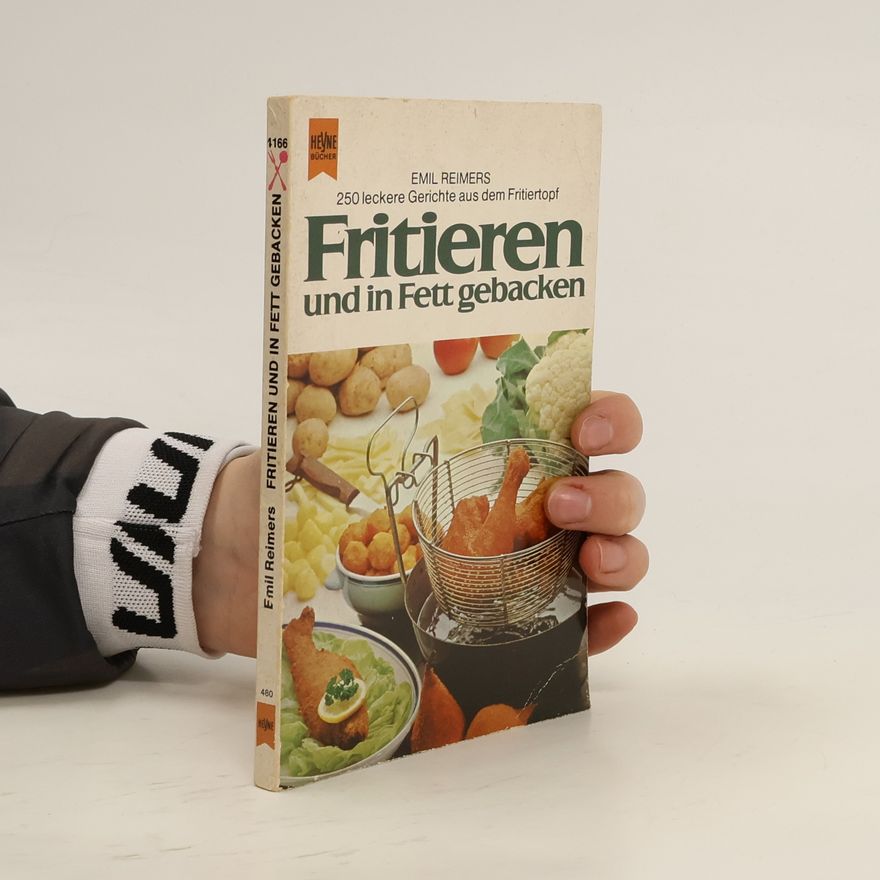 Emil Reimers Fritieren und in Fett gebacken