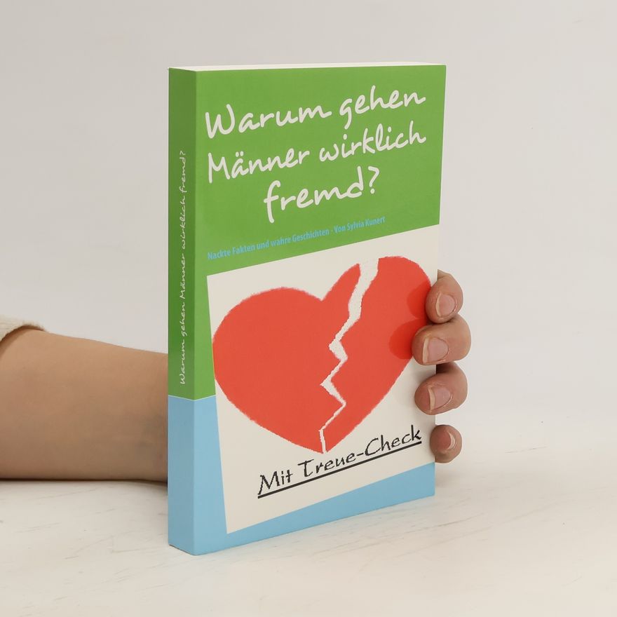 Sylvia Kunert Warum gehen Männer wirklich fremd?