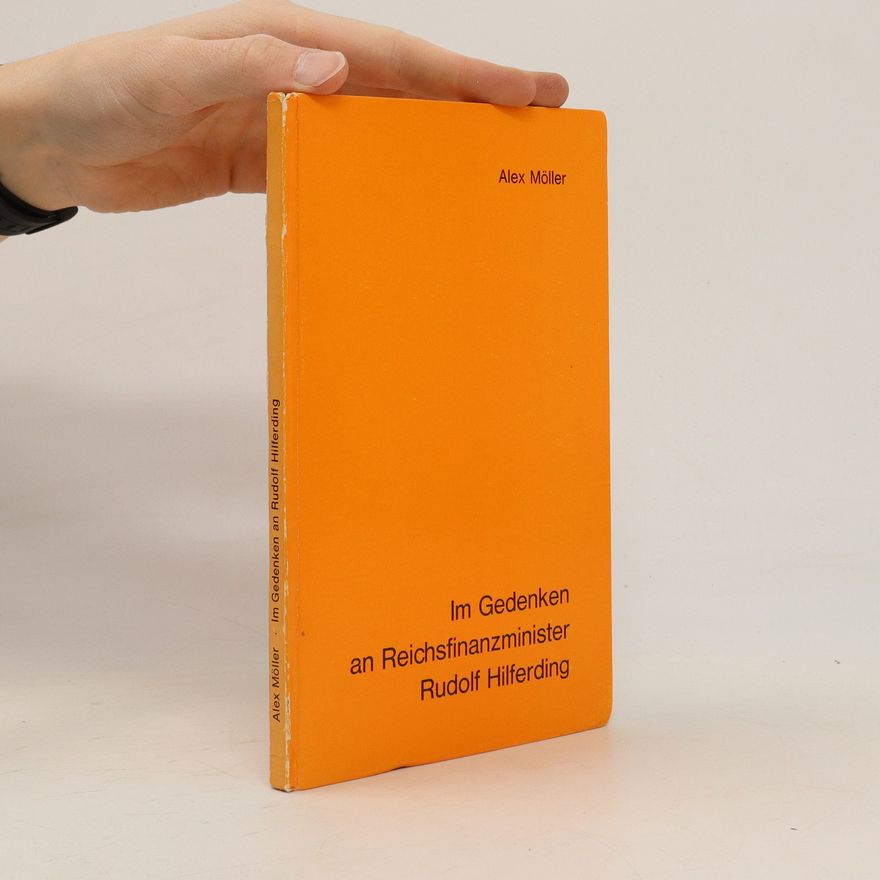 Alex Möller Im Gedenken an Reichsfinanzminister Rudolf Hilferding