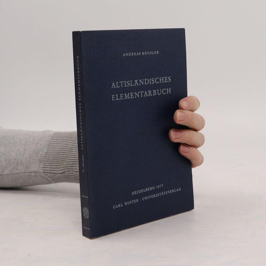 Andreas Heusler Altisländisches Elementarbuch