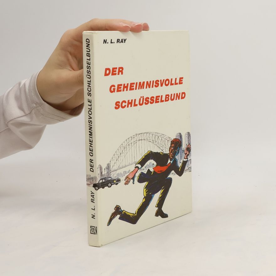 Norman L. Ray Der geheimnisvolle Schlüsselbund