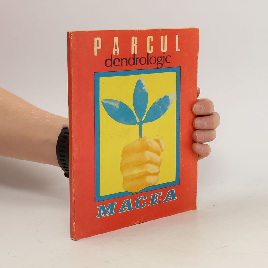 Collectif d'auteurs Parcul dendrologic Macea