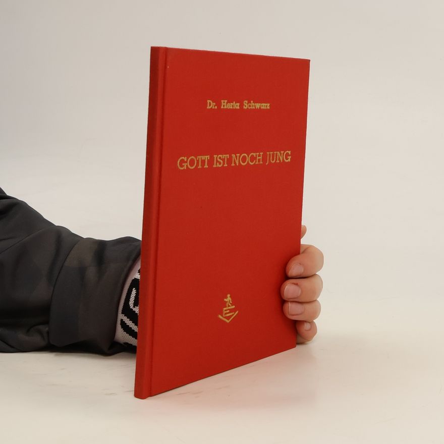 Herta Schwarz Gott ist noch jung