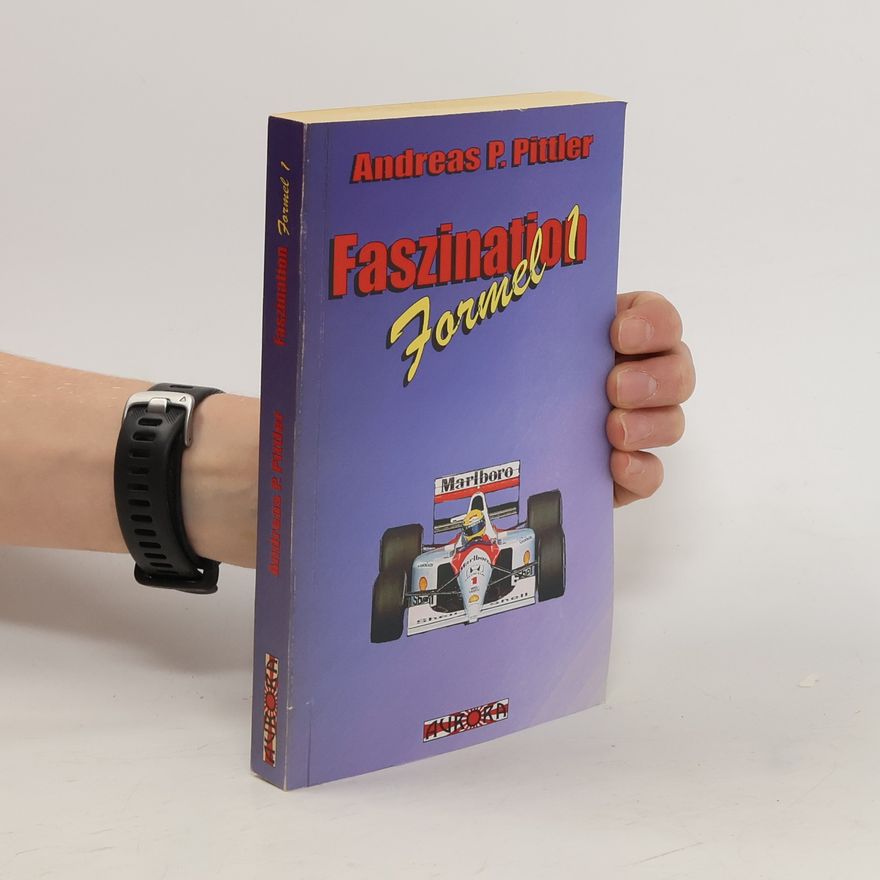 Andreas P. Pittler Faszination Formel 1