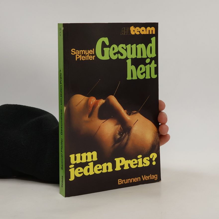 Samuel Pfeifer Gesundheit um jeden Preis?