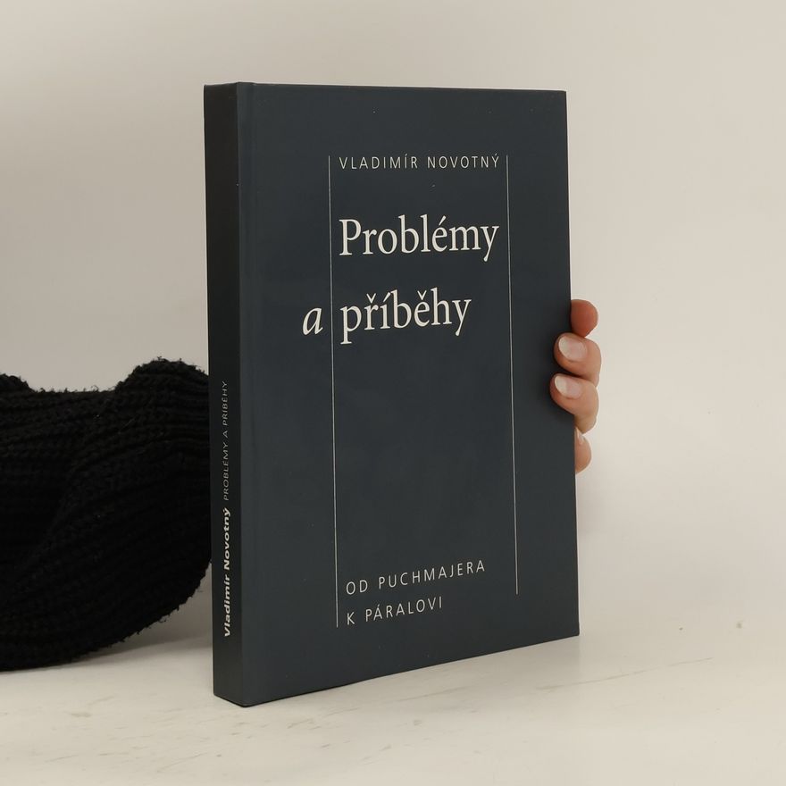 Vladimír Novotný Problémy a příběhy: Od Puchmajera k Páralovi