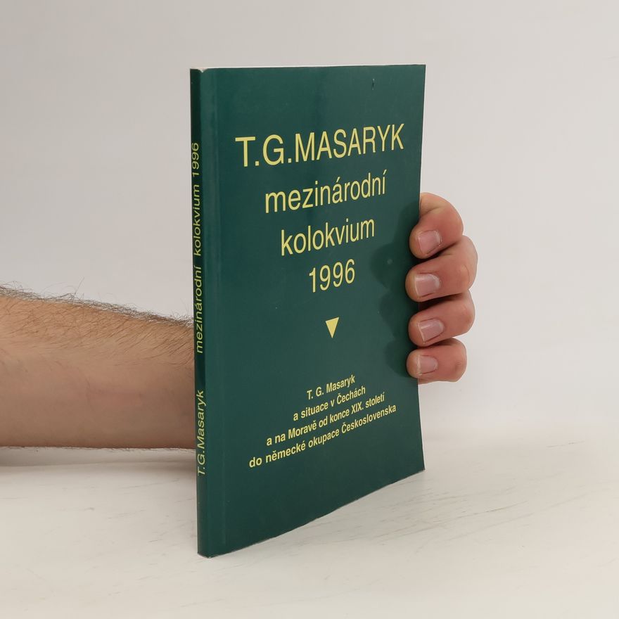Eva Broklová T.G. Masaryk a situace v Čechách a na Moravě od konce XIX. století do německé okupace Československa