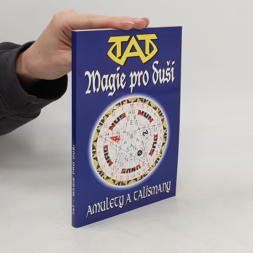 Kolektiv autorů TAT - magie pro duši - amulety a talismany