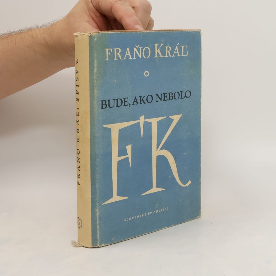 Fraňo Kráľ Bude, ako nebolo