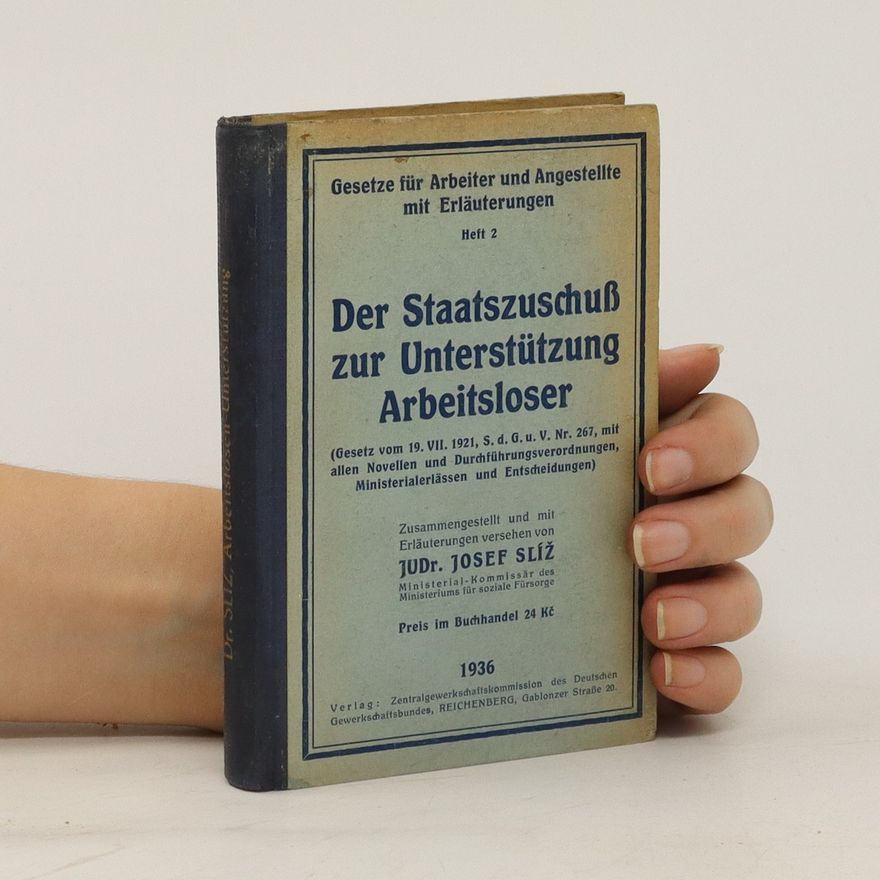 Josef Slíž Der Staatszuschuß zur Unterstützung Arbeitsloser