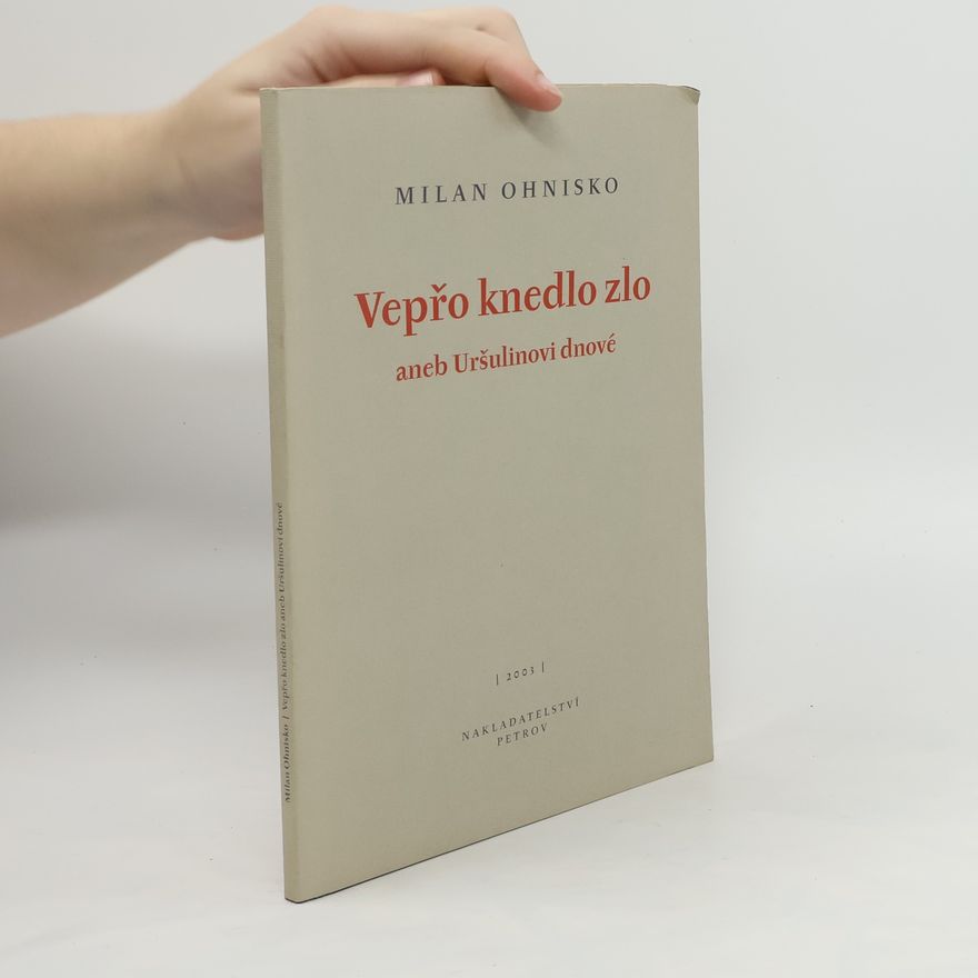 Milan Ohnisko Vepřo knedlo zlo aneb Uršulinovi dnové