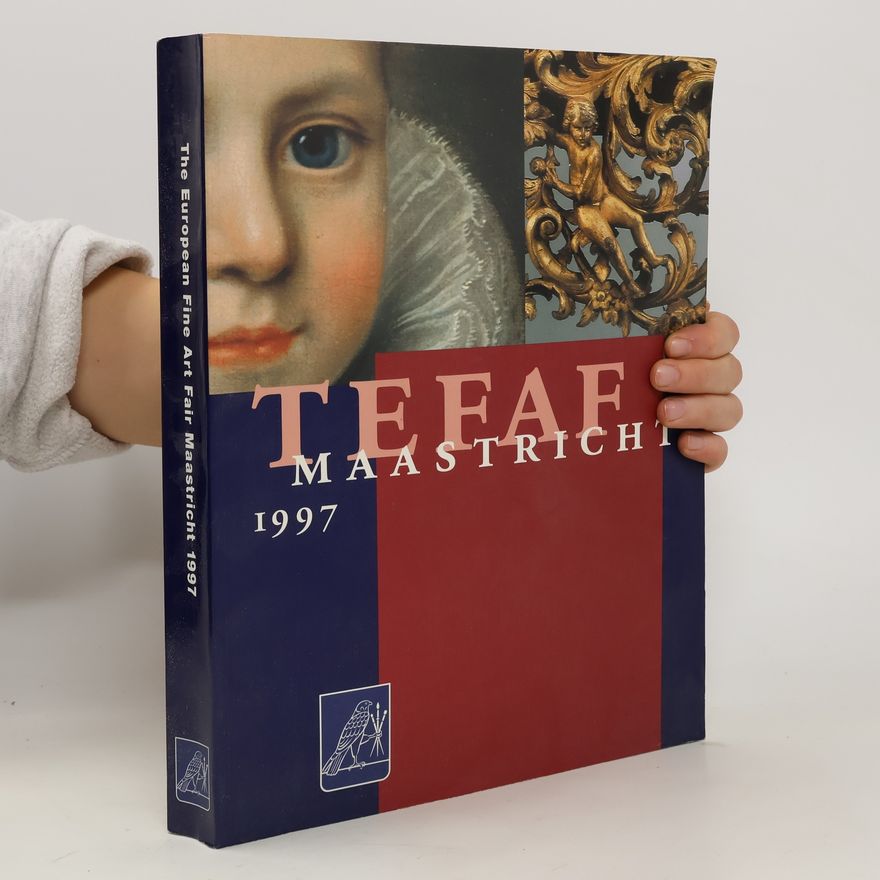 Auteurscollectief The European Fine Art Fair Maastricht 1997