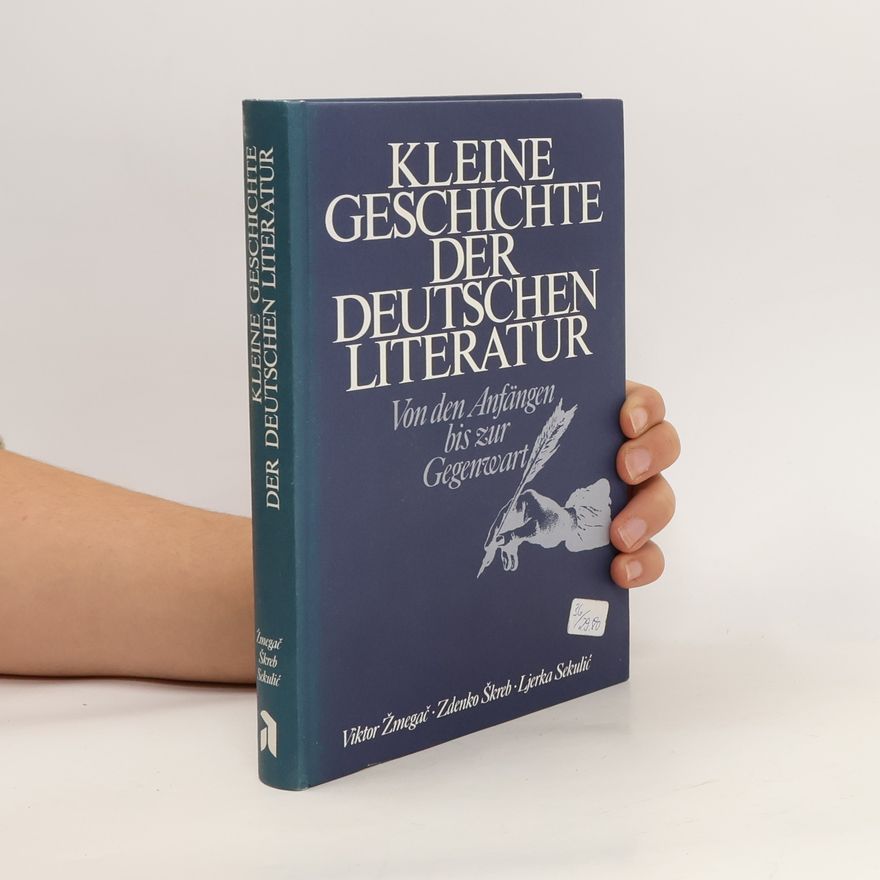 Viktor Žmegač Kleine Geschichte der deutschen Literatur