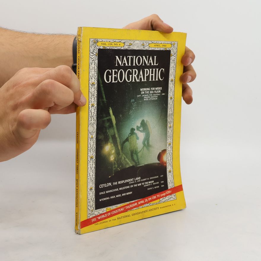 Kolektiv autorů National Geographic. Vol. 129, No. 4. April 1966