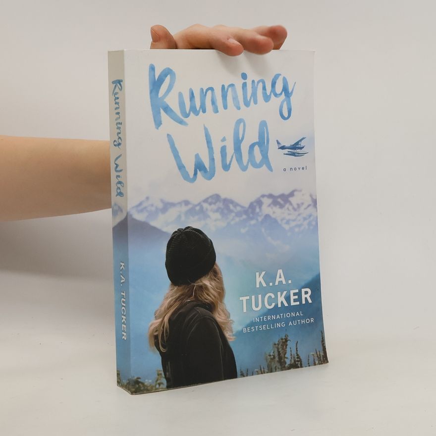 K. A. Tucker Running Wild