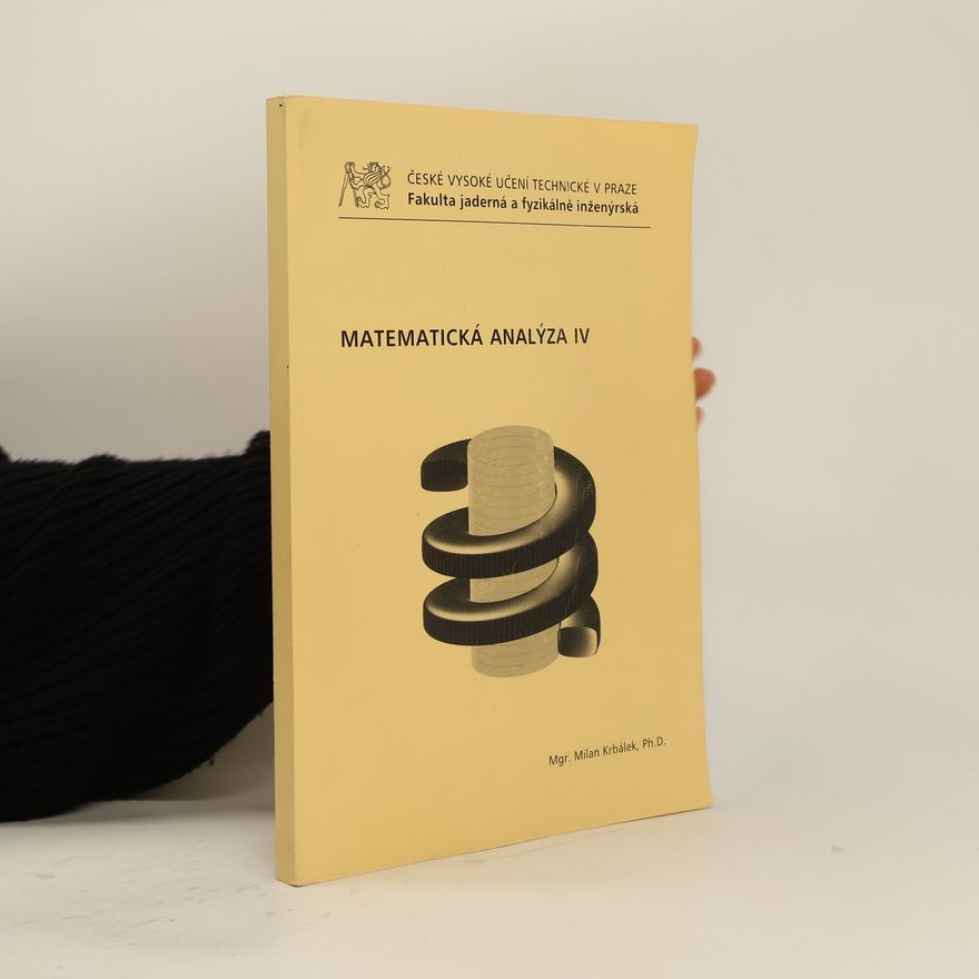 Milan Krbálek Matematická analýza IV.