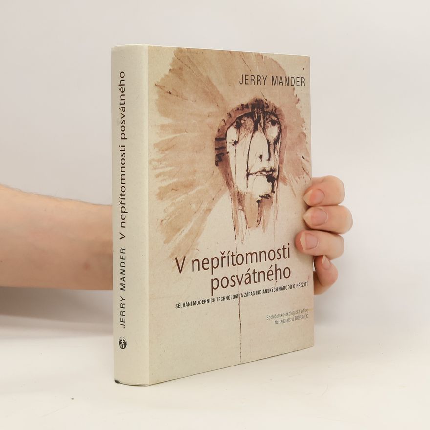 Jerry Mander V nepřítomnosti posvátného