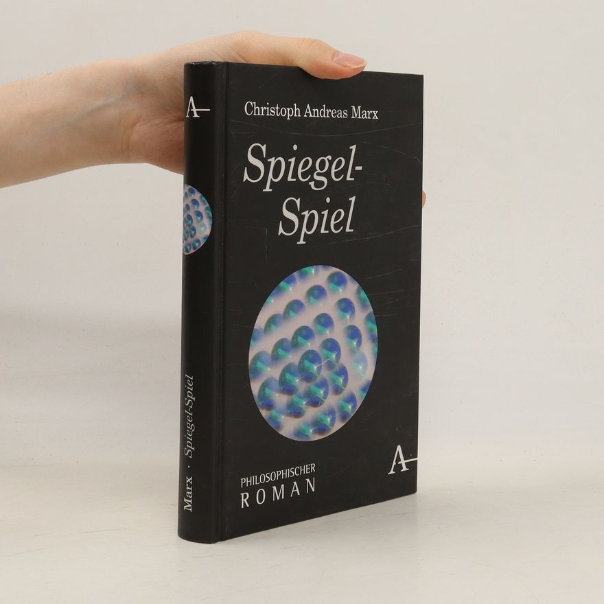 Christoph Andreas Marx Spiegel-Spiel