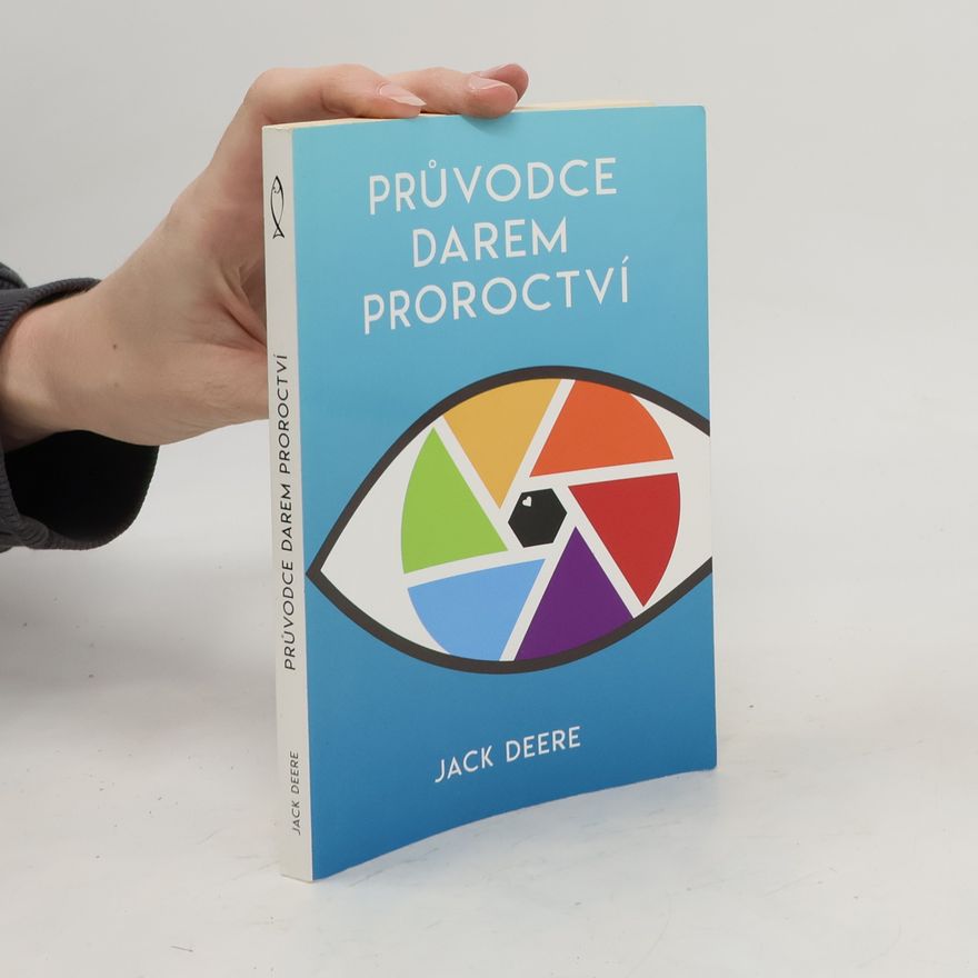 Jack Deere Průvodce darem proroctví