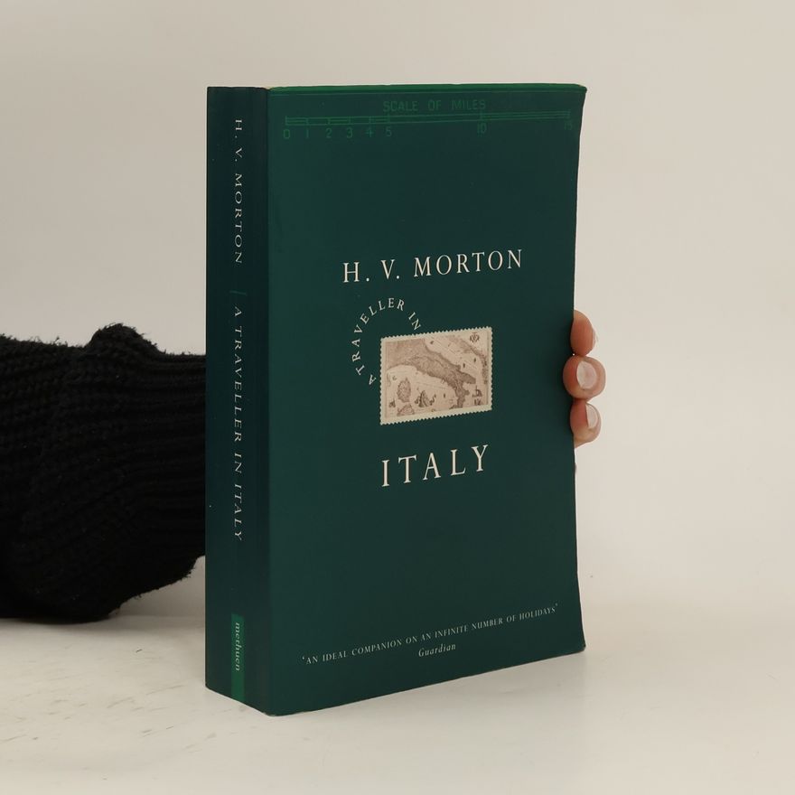 H. V. Morton A Traveller in Italy