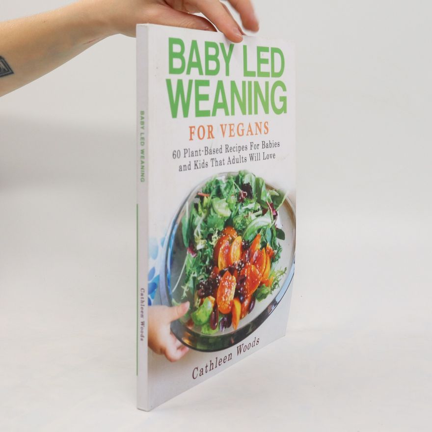 Cathleen Woods Baby Led Weaning for Vegans