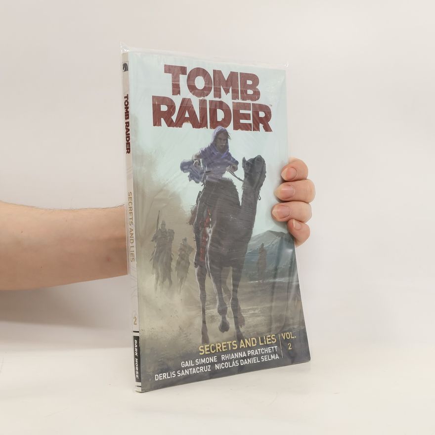Rhianna Pratchett Tomb Raider Volume 2: Secrets and Lies