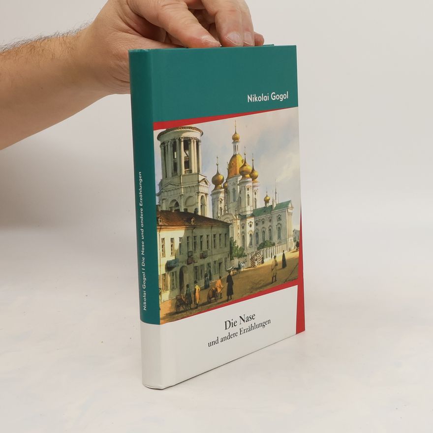 Nikolai Gogol Die Nase und andere Erzählungen