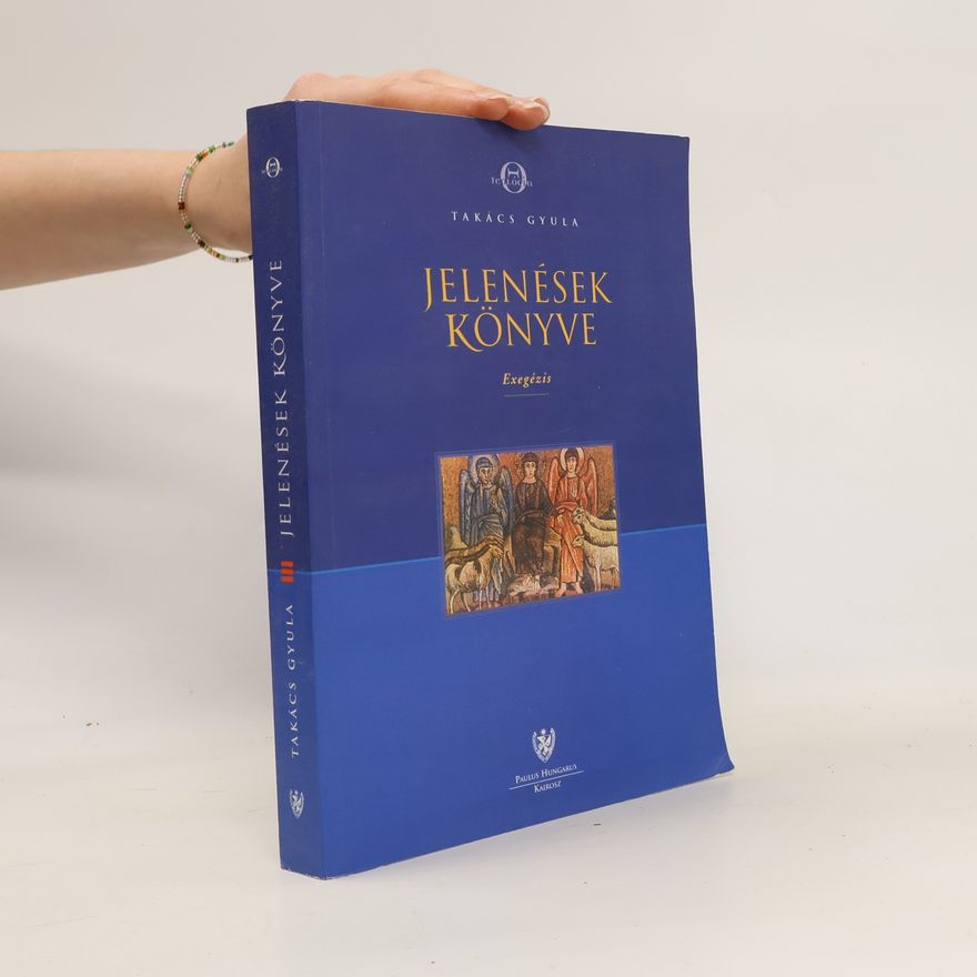 Collectif d'auteurs Jelenések Könyve. Exegézis