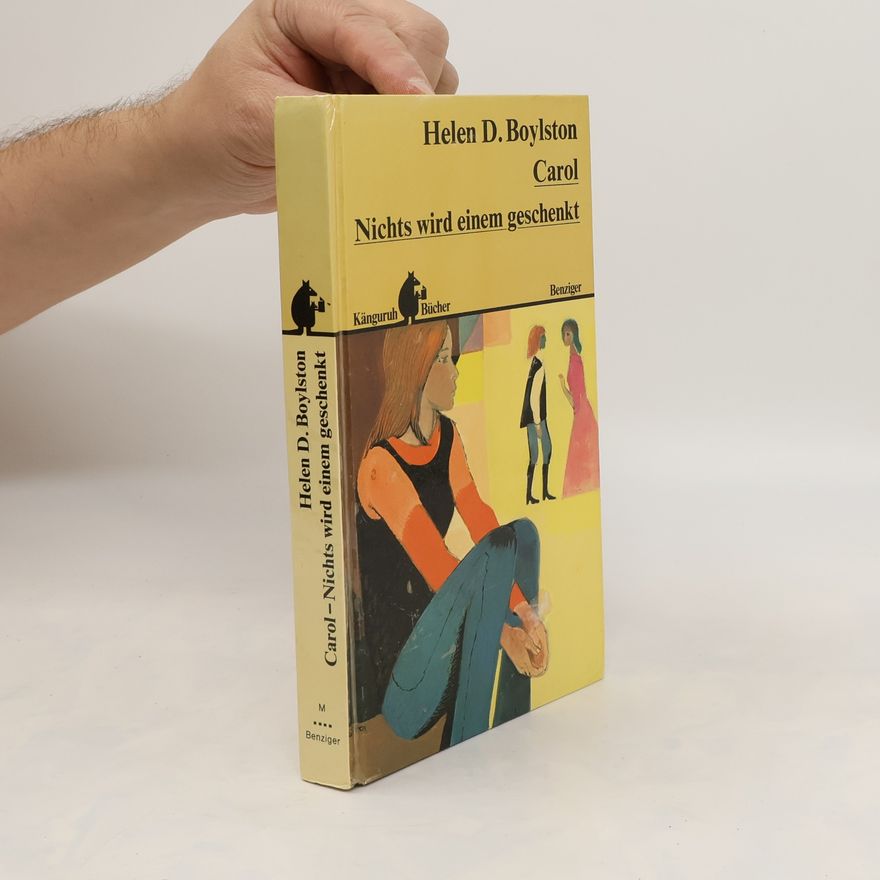 Helen Dore Boylston Carol, Nichts wird einem geschenkt