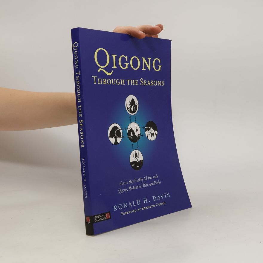 Ronald D. Ronald Dell Davis Qigong Through the Seasons