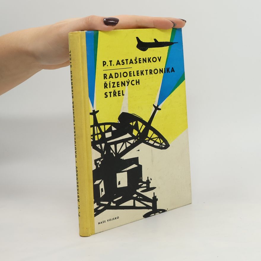 P. T. Astašenkov Radioelektronika řízených střel