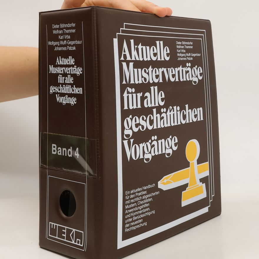 Autorenkollektiv Aktuelle Musterverträge für alle geschäftlichen Vorgänge. Band 4.