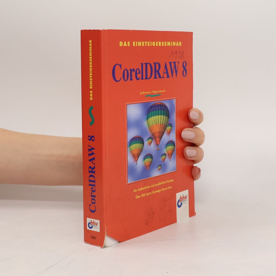Johannes Oppermann Das Einsteigerseminar CorelDRAW 8