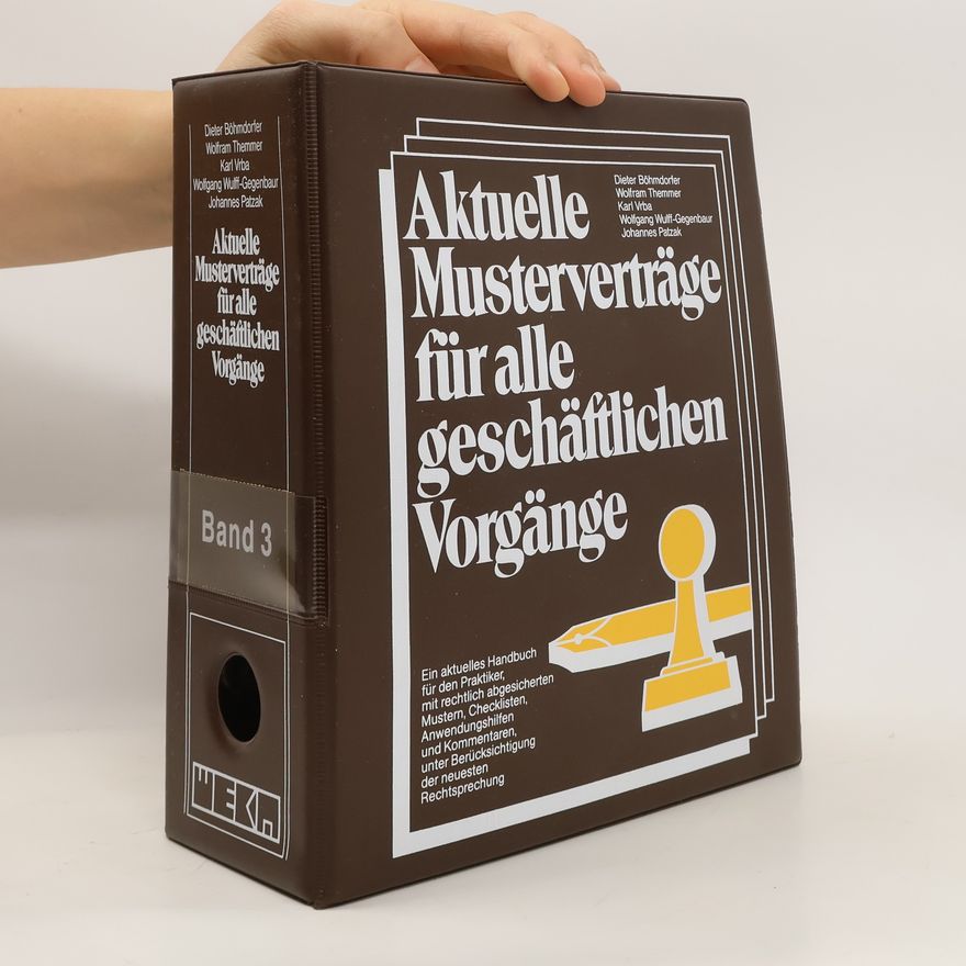Autorenkollektiv Aktuelle Musterverträge für alle geschäftlichen Vorgänge band 3