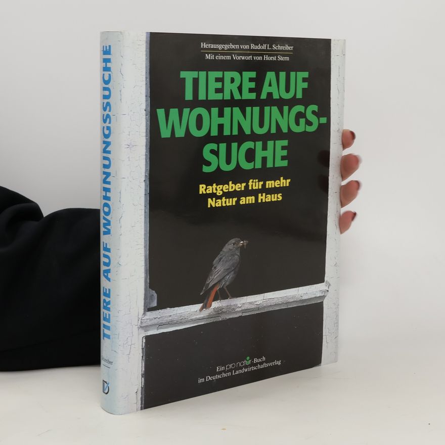 Rudolf L. Schreiber Tiere auf Wohnungssuche