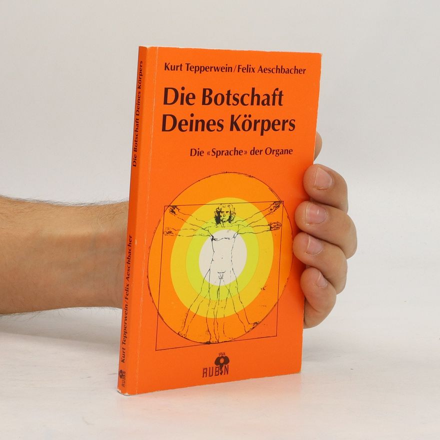 Kurt Tepperwein Die Botschaft deines Körpers