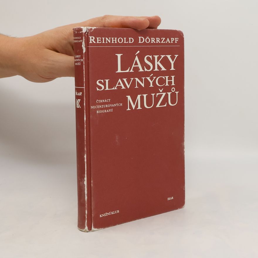 Reinhold Dörrzapf Lásky slavných mužů