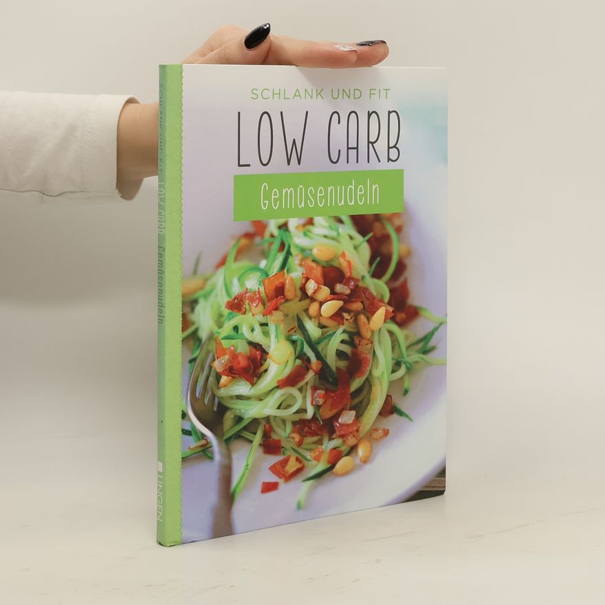 Kolektiv autorů Schlank und Fit. Low Carb. Gemüsenudeln