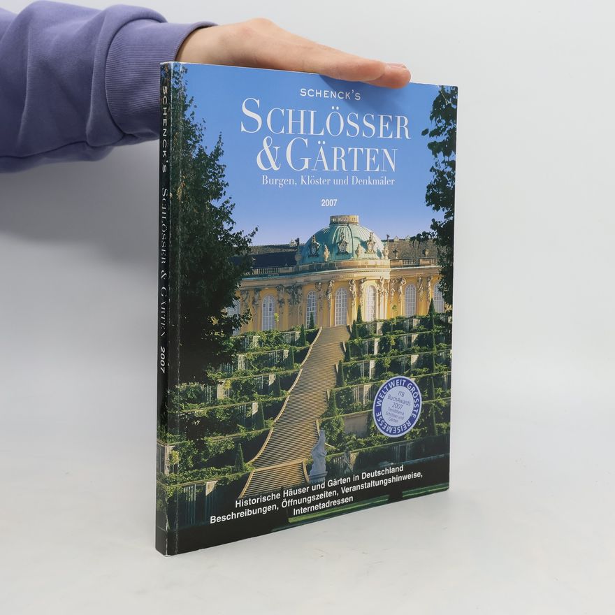 Kolektiv autorů Schlösser & Gärten. Burgen, Klöster und Denkmäler