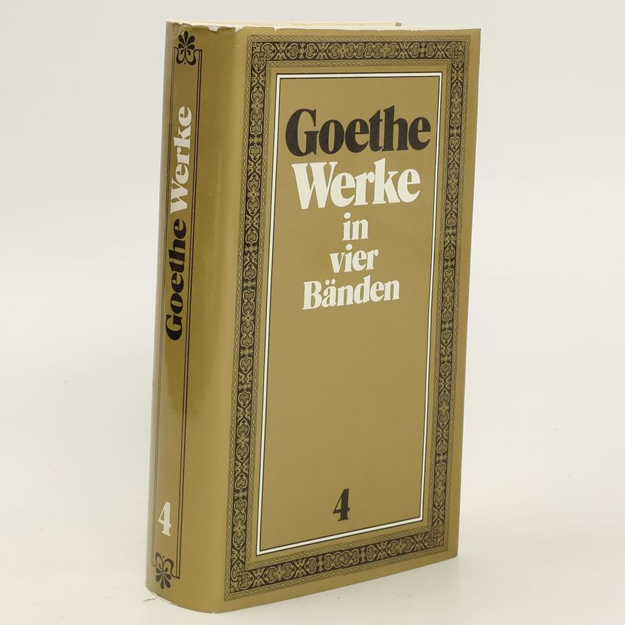 Johann Wolfgang von Goethe Werke in vier Banden 4