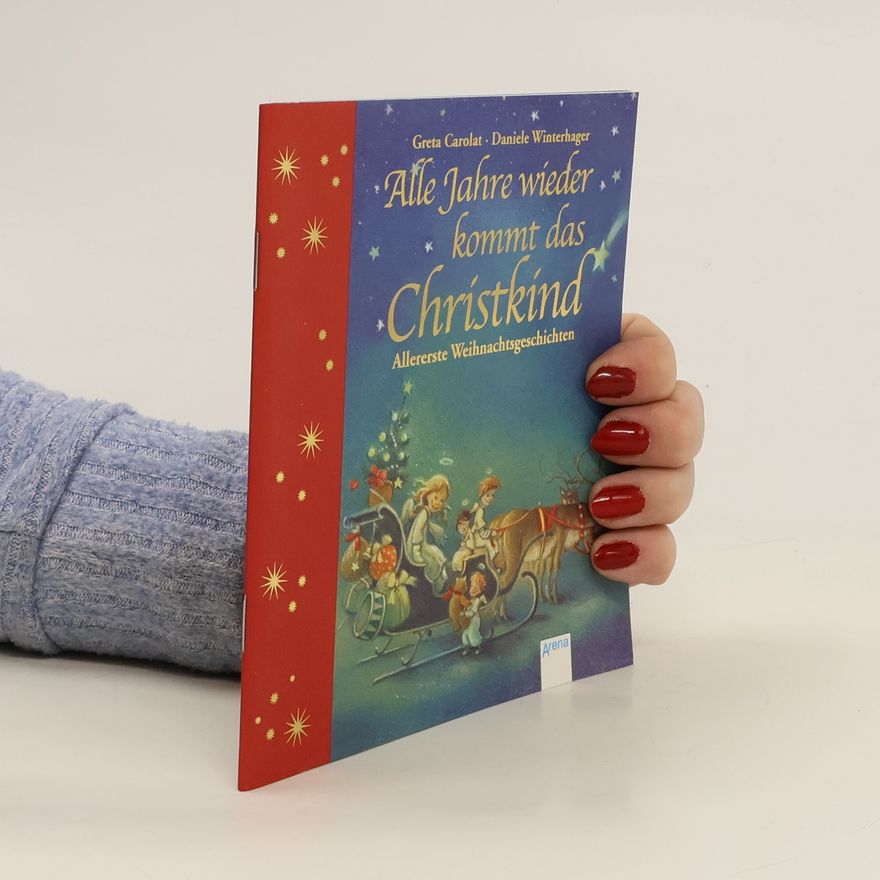 Greta Carolat Alle Jahre wieder kommt das Christkind