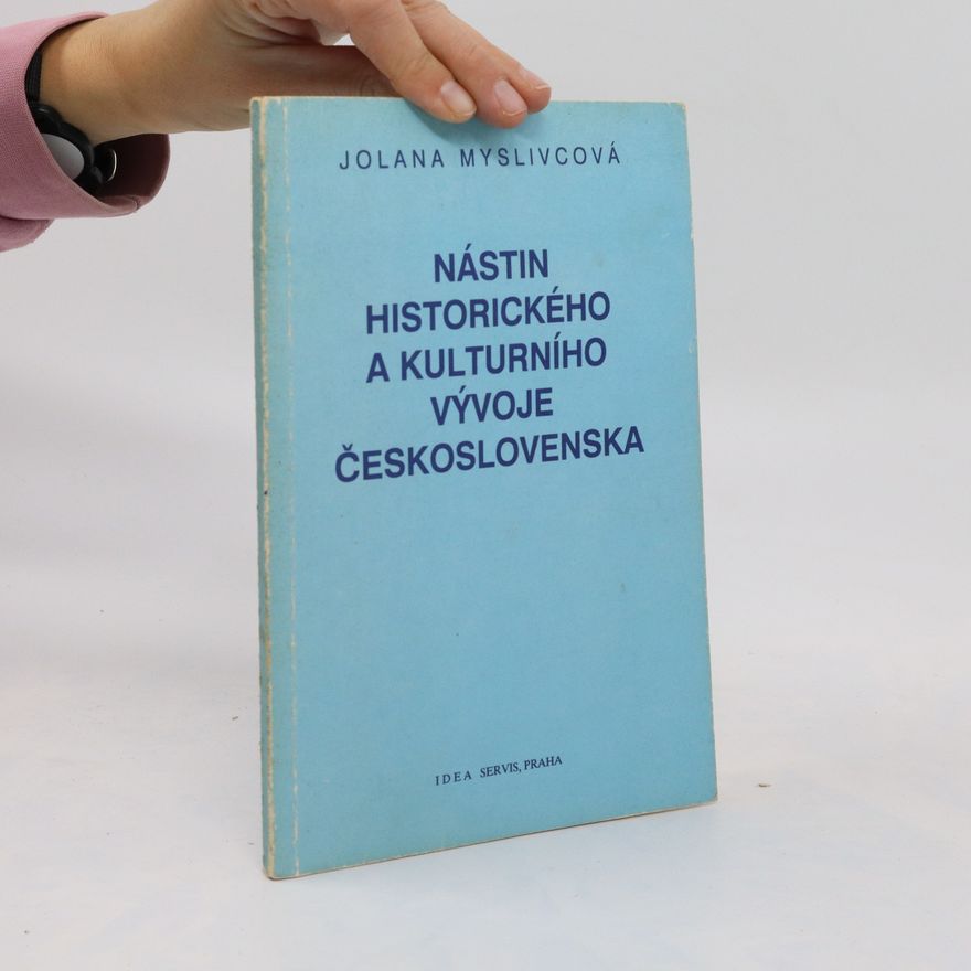 Jolana Myslivcová Nástin historického a kulturního vývoje Československa