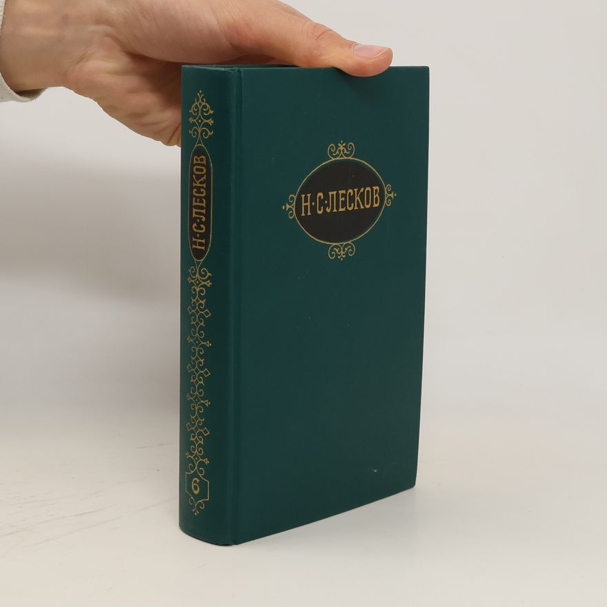Nikolai Semjonowitsch Leskow Собрание сочинений в шести томах 6. Sobraniye sochineniy v shesti tomakh 6