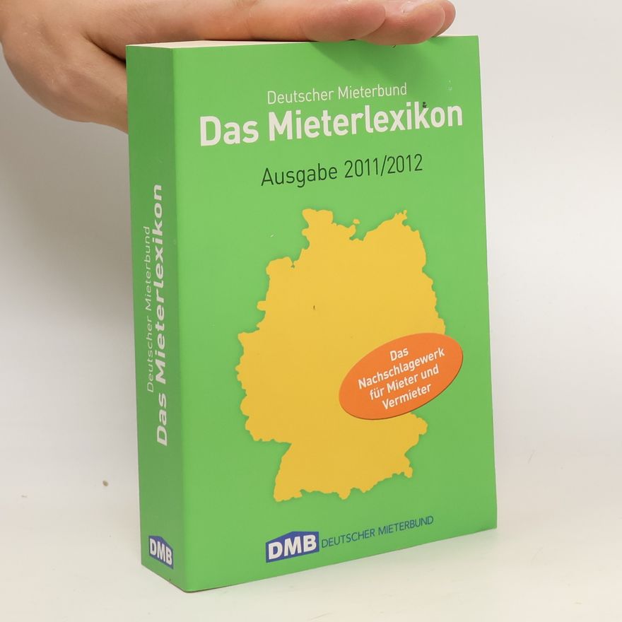 Deutscher Mieterbund Das Mieterlexikon. Ausgabe 2011/2012