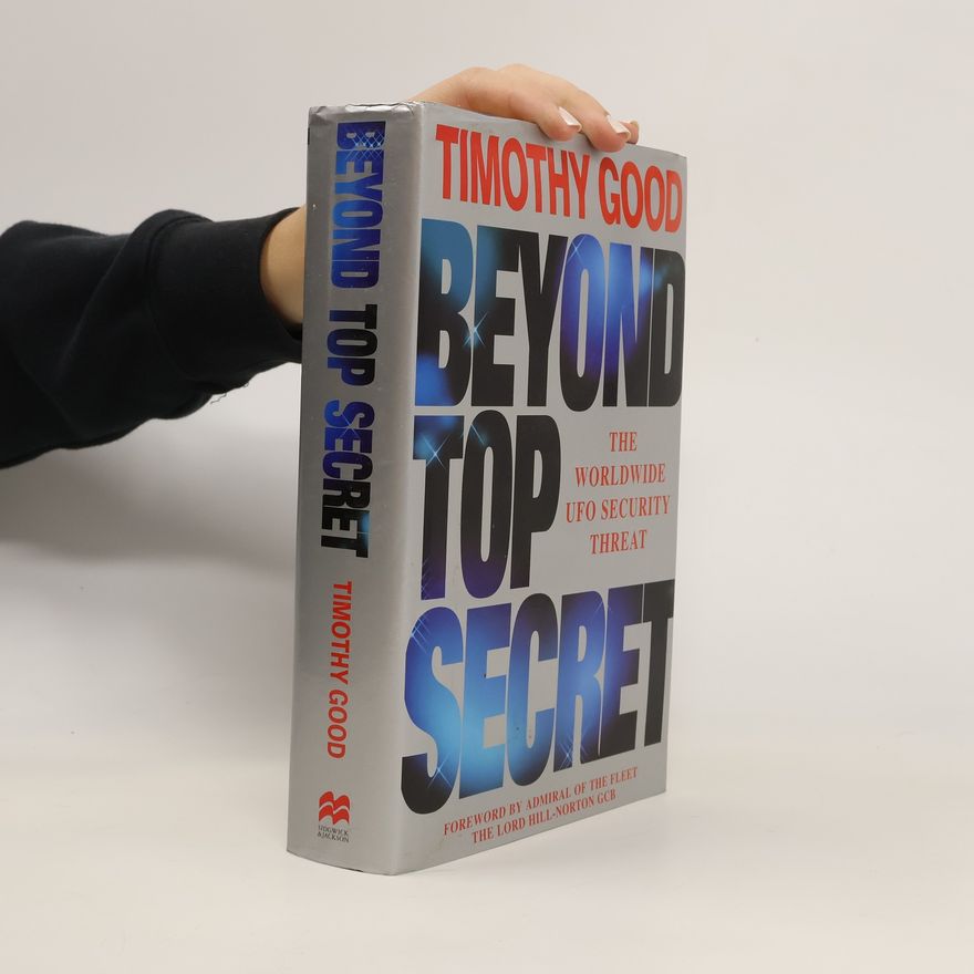 Timothy Good Beyond Top Secret