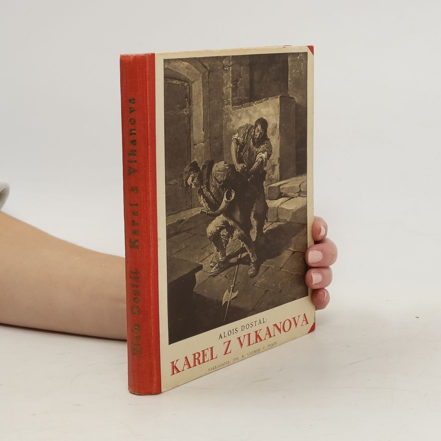 Alois Dostál Karel z Vlkanova